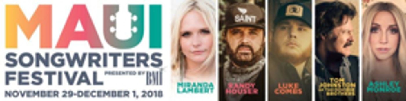 2018 Maui Songwriters Festival to Feature Miranda Lambert, Luke Combs, and More 2018 Maui Songwriters Festival to Feature Miranda Lambert, Luke Combs, and More Image