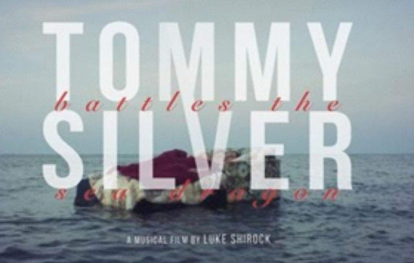 Brooklyn Film Festival Premiere's Musical Feature Film TOMMY BATTLES THE SILVER SEA DRAGON Saturday, June 2nd  Image