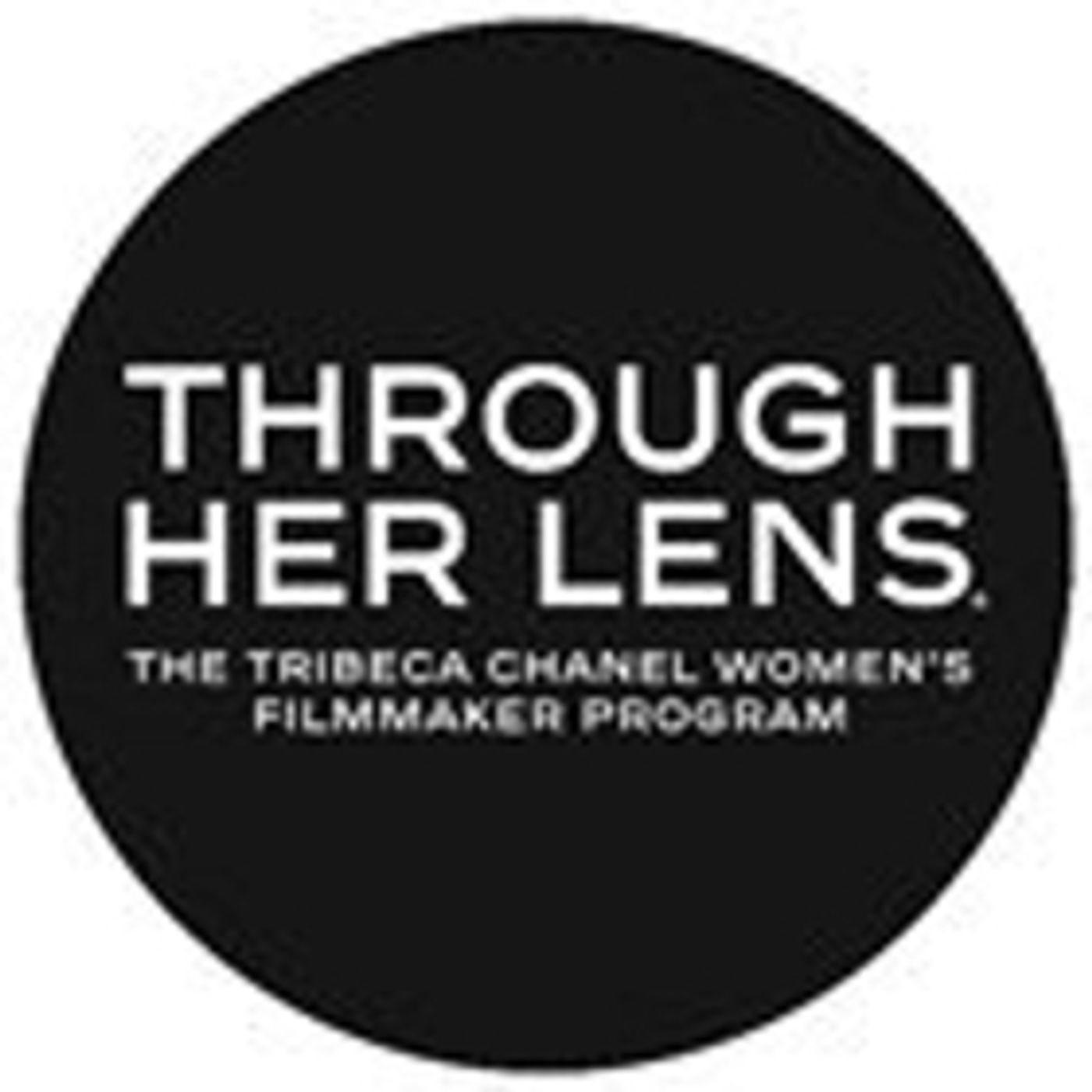 Tribeca and Chanel Support Women Filmmakers Through 4th Annual THROUGH HER LENS: THE TRIBECA CHANEL WOMEN'S FILMMAKER PROGRAM  Image