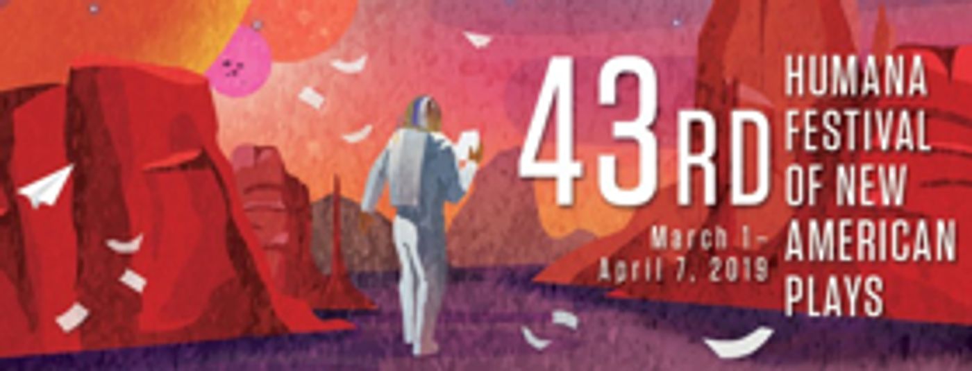 Actors Theatre Announces 43rd Humana Festival Of New American Plays Actors Theatre Announces 43rd Humana Festival Of New American Plays Image