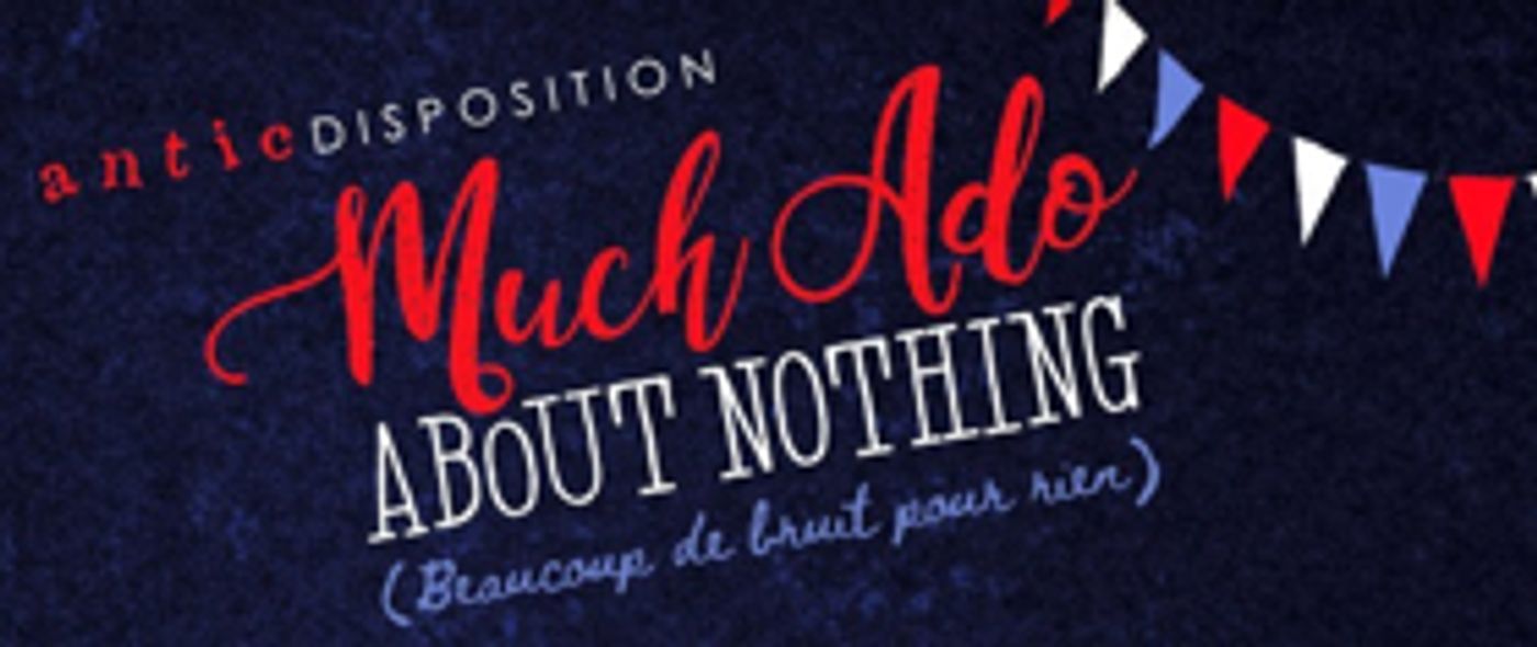 Cast Announced for Antic Disposition's MUCH ADO ABOUT NOTHING  Image