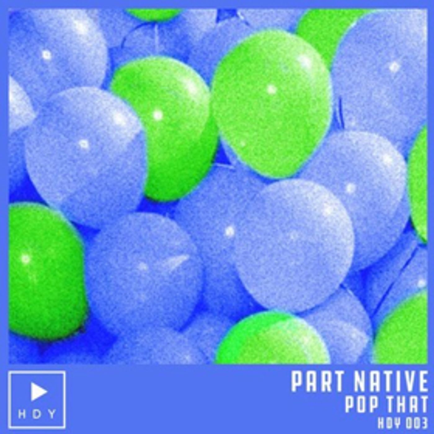 New Single POP THAT by Part Native Released Today  Image
