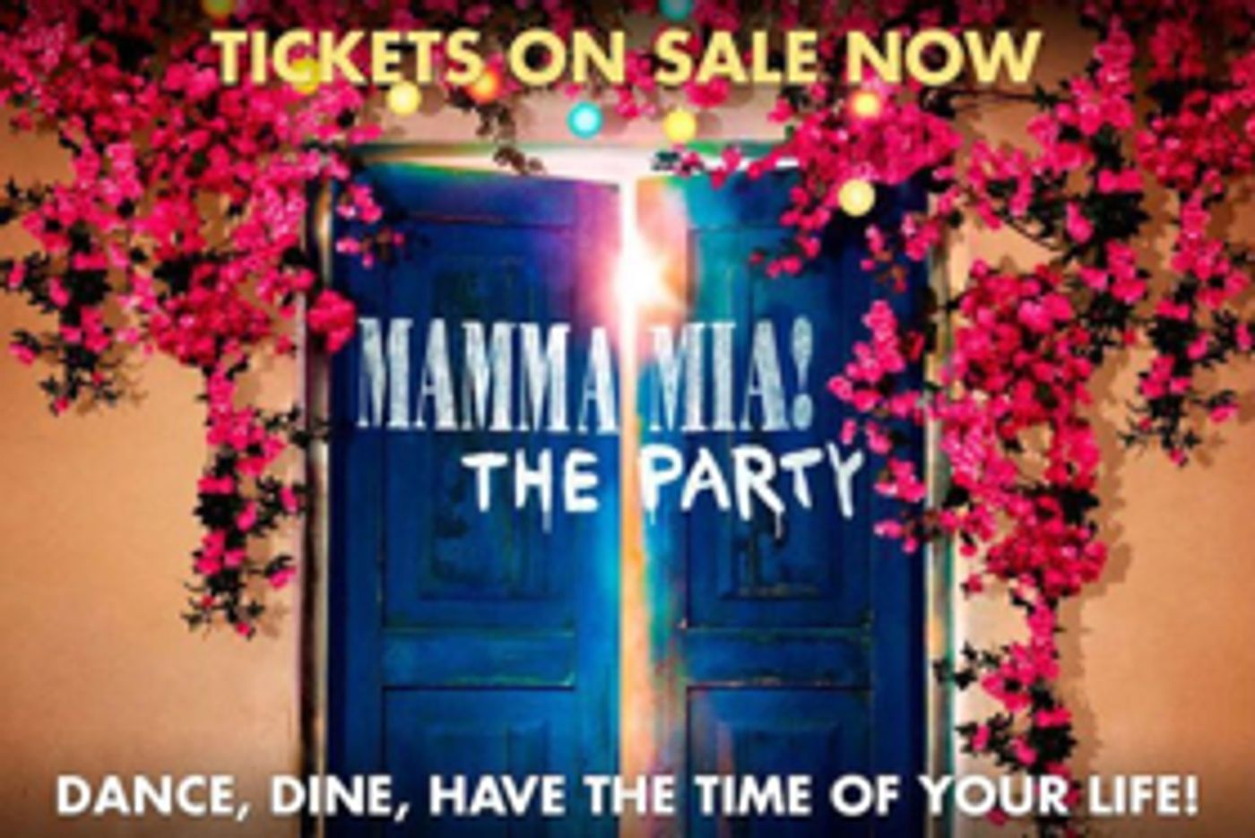 Book Tickets Now For MAMMA MIA! THE PARTY Book Tickets Now For MAMMA MIA! THE PARTY Image