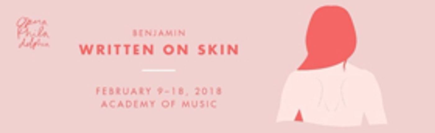 WRITTEN ON SKIN Makes Philadelphia Premiere In First New U.S. Staging  Image