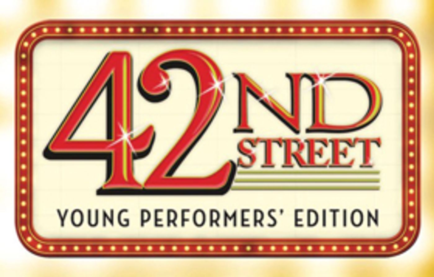 Get Tappin'! 42ND STREET YOUNG PERFORMERS' EDITION Now Available for Licensing  Image