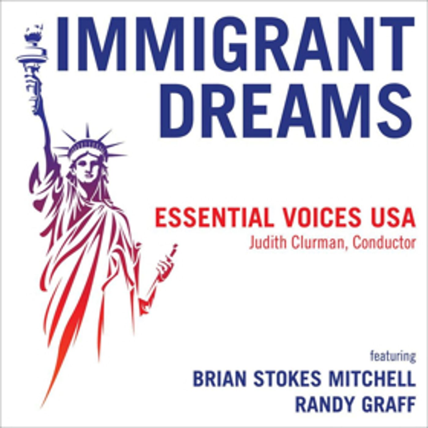 IMMIGRANT DREAMS Featuring Randy Graff and Brian Stokes Mitchell is Now Available IMMIGRANT DREAMS Featuring Randy Graff and Brian Stokes Mitchell is Now Available Image