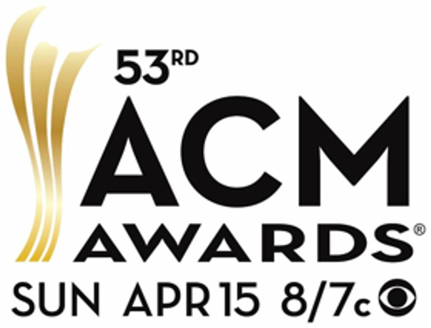 CBS Presents 53rd ACADEMY OF COUNTRY MUSIC AWARDS Live, 4/15 CBS Presents 53rd ACADEMY OF COUNTRY MUSIC AWARDS Live, 4/15 Image