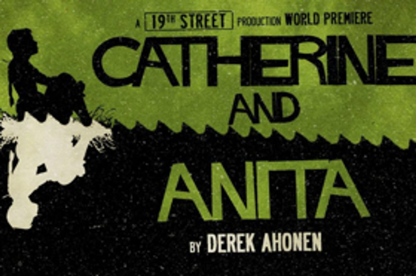 19th Street Announces Premiere of CATHERINE AND ANITA at the King's Head Theatre  Image