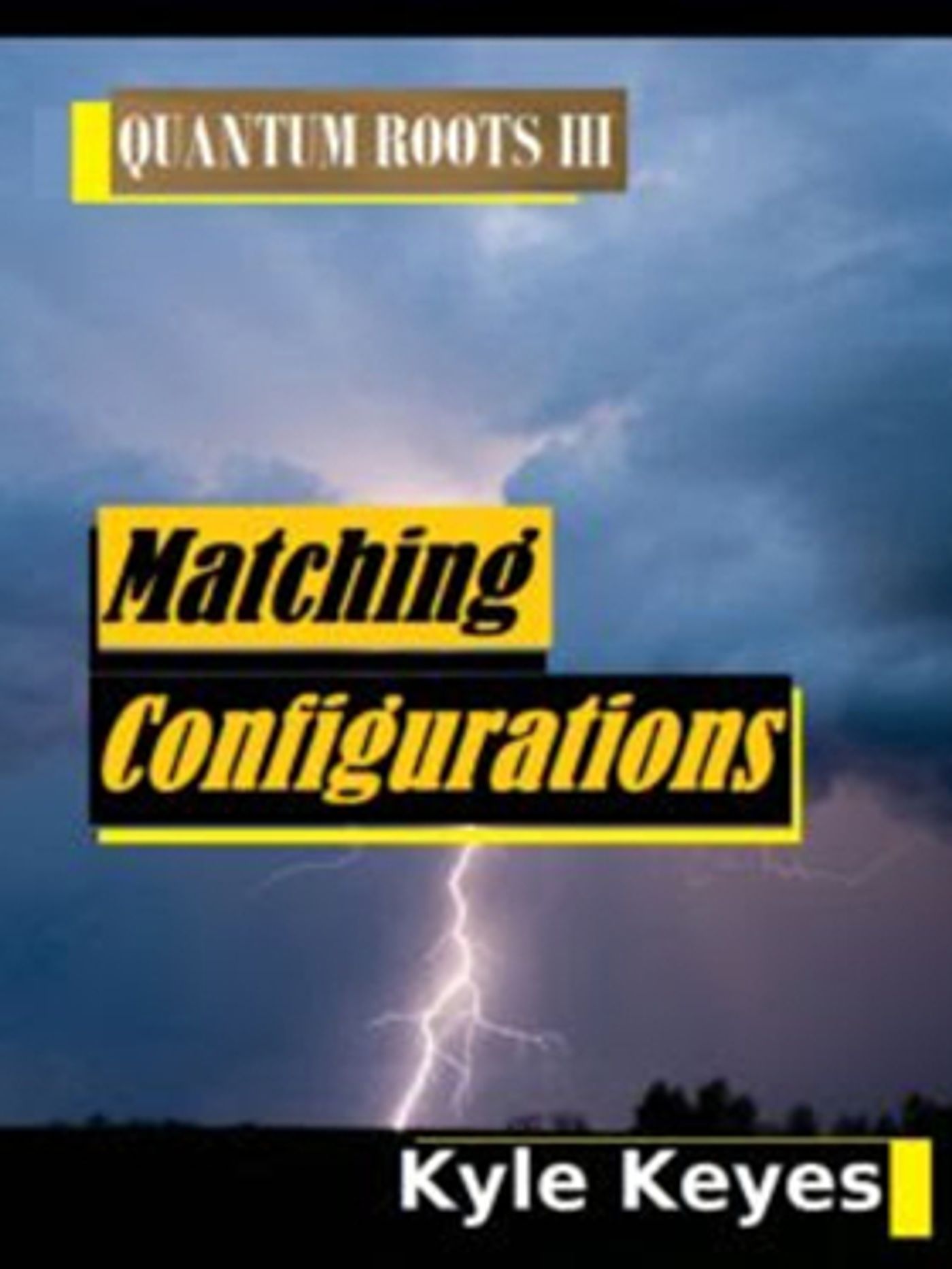 Author Kyle Keyes Releases New Novel QUANTUM ROOTS III  Image