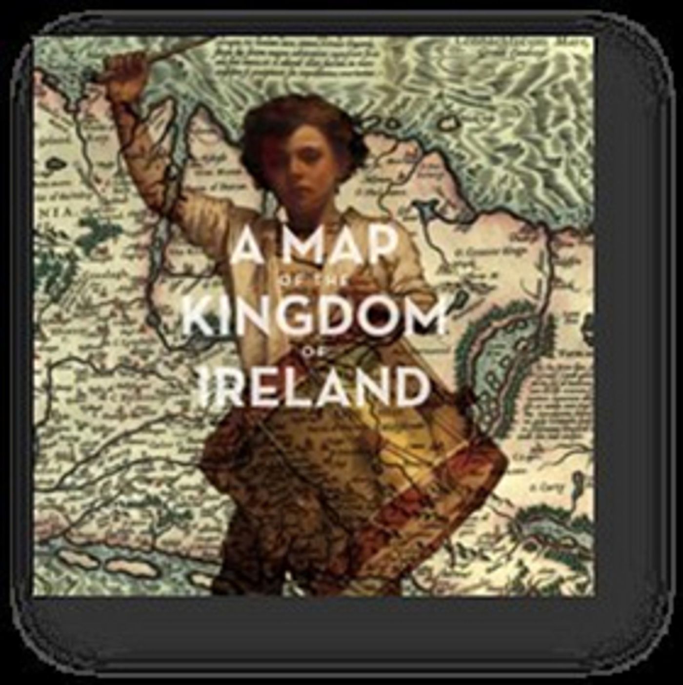 'A Map Of The Kingdom Of Ireland' Anthology Out On Heresy Records 2/23 'A Map Of The Kingdom Of Ireland' Anthology Out On Heresy Records 2/23 Image