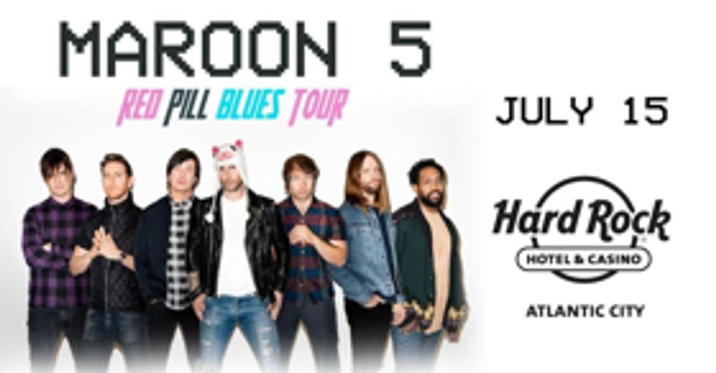Maroon 5 Joins Entertainment Lineup at Hard Rock Hotel & Casino Atlantic City Maroon 5 Joins Entertainment Lineup at Hard Rock Hotel & Casino Atlantic City Image