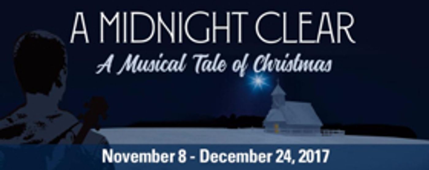 Stages Repertory Theatre to Premiere A MIDNIGHT CLEAR: A MUSICAL TALE OF CHRISTMAS  Image