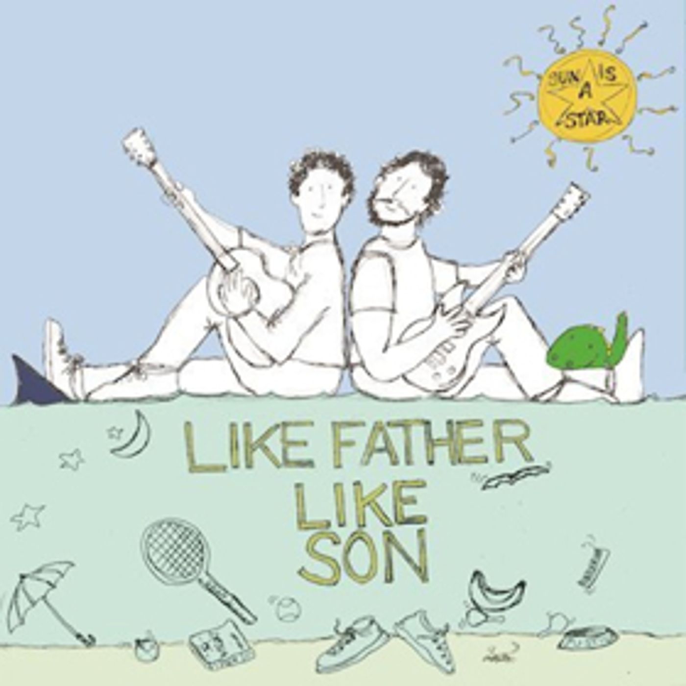 Like Father Like Son Release New Album SUN IS A STAR Just in Time for Father's Day  Image