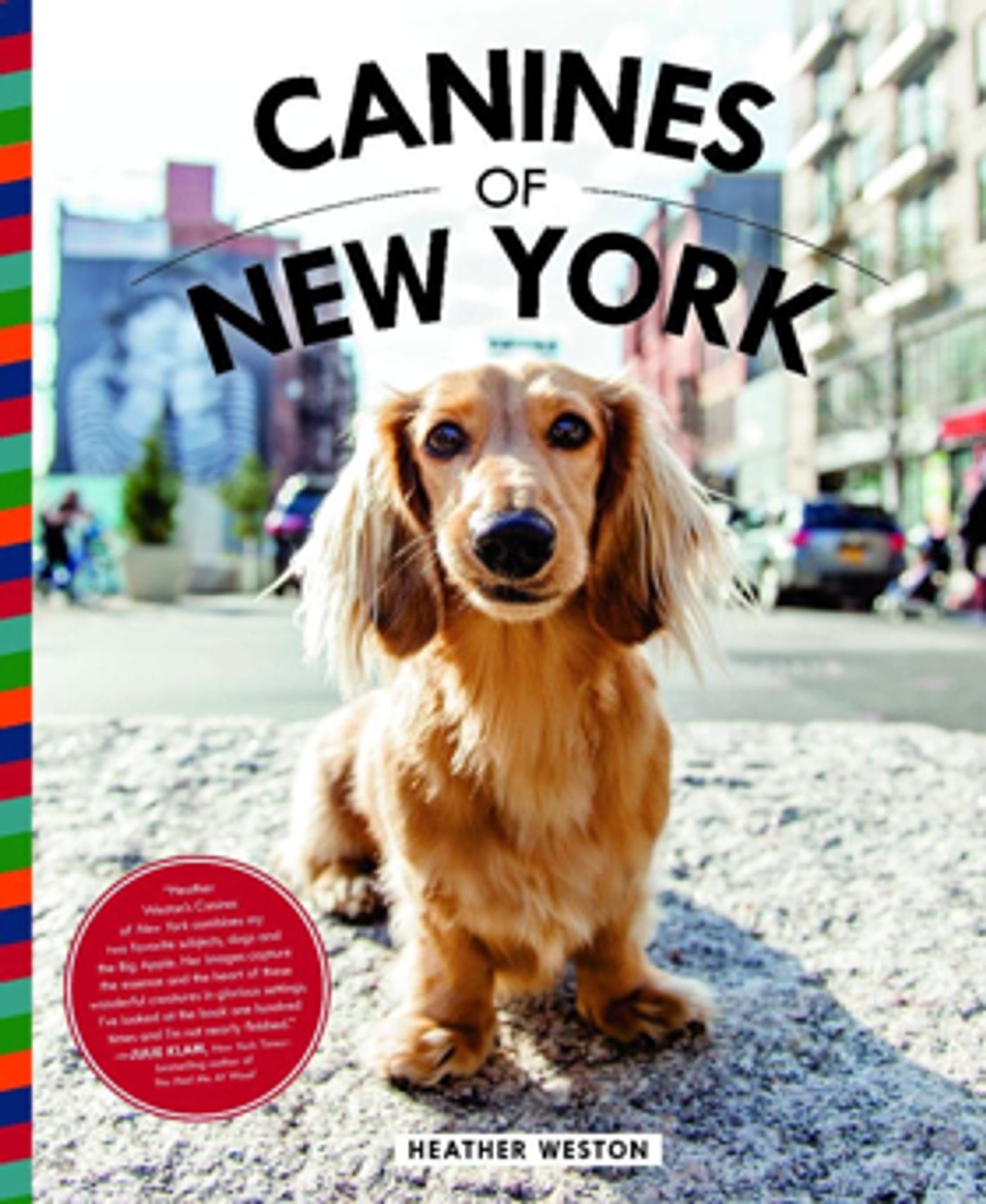 Review: CANINES OF NEW YORK by Heather Weston for Dog Lovers and Many More Review: CANINES OF NEW YORK by Heather Weston for Dog Lovers and Many More Image