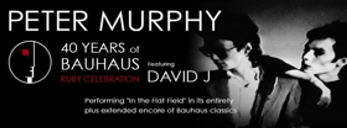 Peter Murphy Celebrates 40th Anniversary of BAUHAUS with RUBY Tour  Image