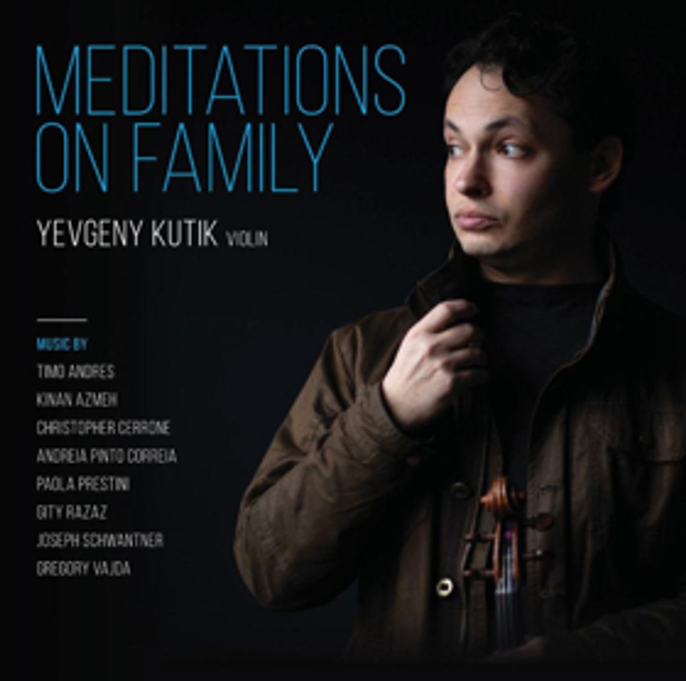 Russian-American Violinist Yevgeny Kutik Launches 'Meditations on Family' Russian-American Violinist Yevgeny Kutik Launches 'Meditations on Family' Image