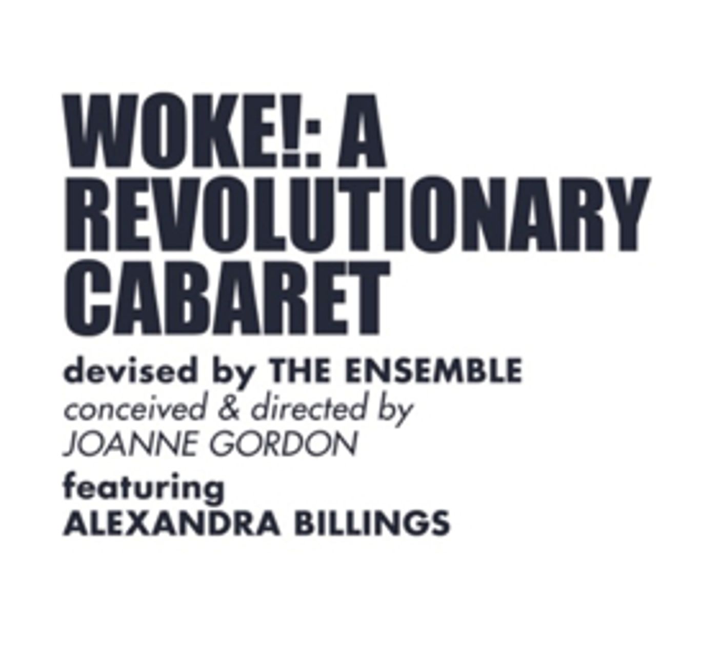 Cal Rep Presents WOKE!: A REVOLUTIONARY CABARET  Image