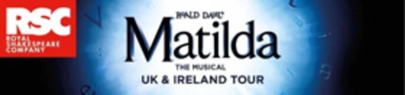 Child Casting Announced For The UK and Ireland Tour Of MATILDA  Image