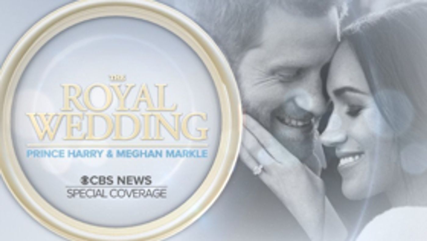 CBS Announces Royal Wedding Coverage Schedule This Weekend  Image