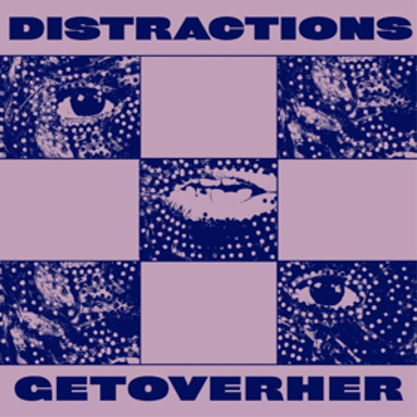 GETOVERHER Drops New Single DISTRACTIONS GETOVERHER Drops New Single DISTRACTIONS Image