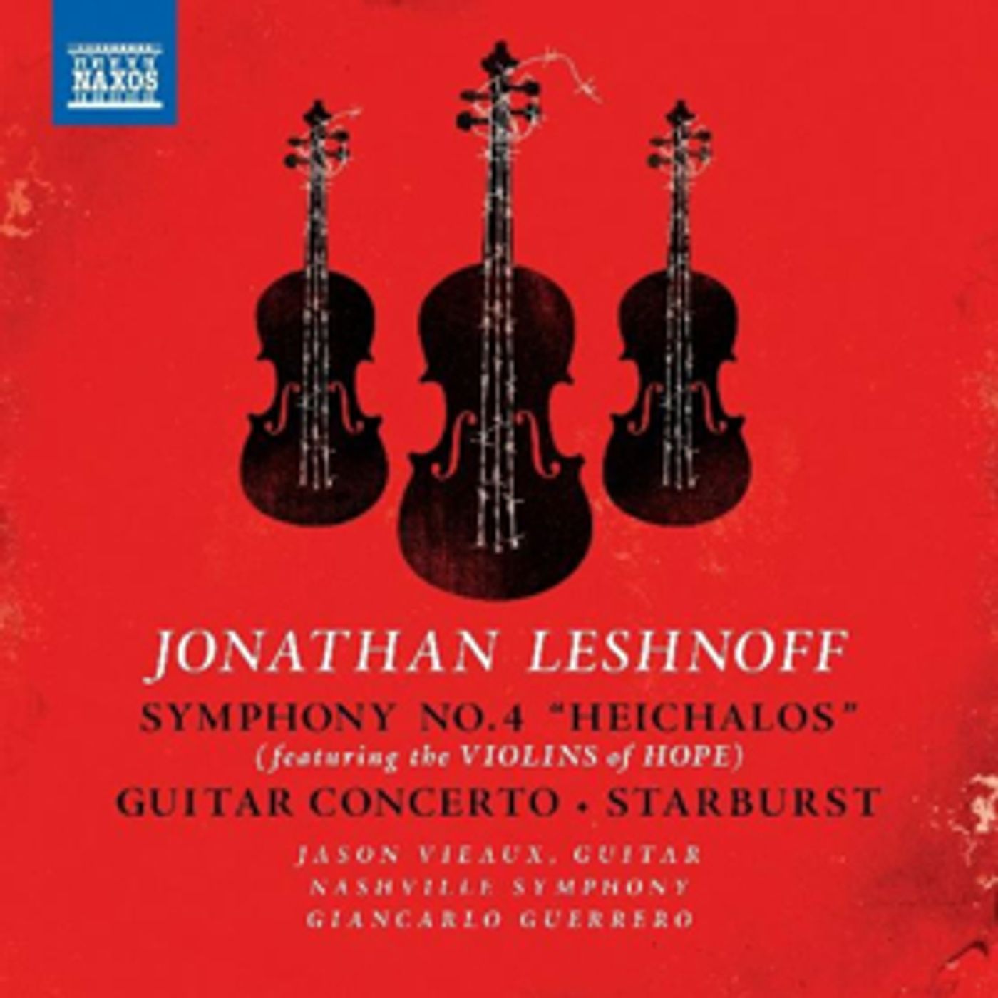 Nashville Symphony, Giancarlo Guerrero, Jason Vieaux Present World Premiere Recordings of Works by Jonathan Leshnoff Nashville Symphony, Giancarlo Guerrero, Jason Vieaux Present World Premiere Recordings of Works by Jonathan Leshnoff Image