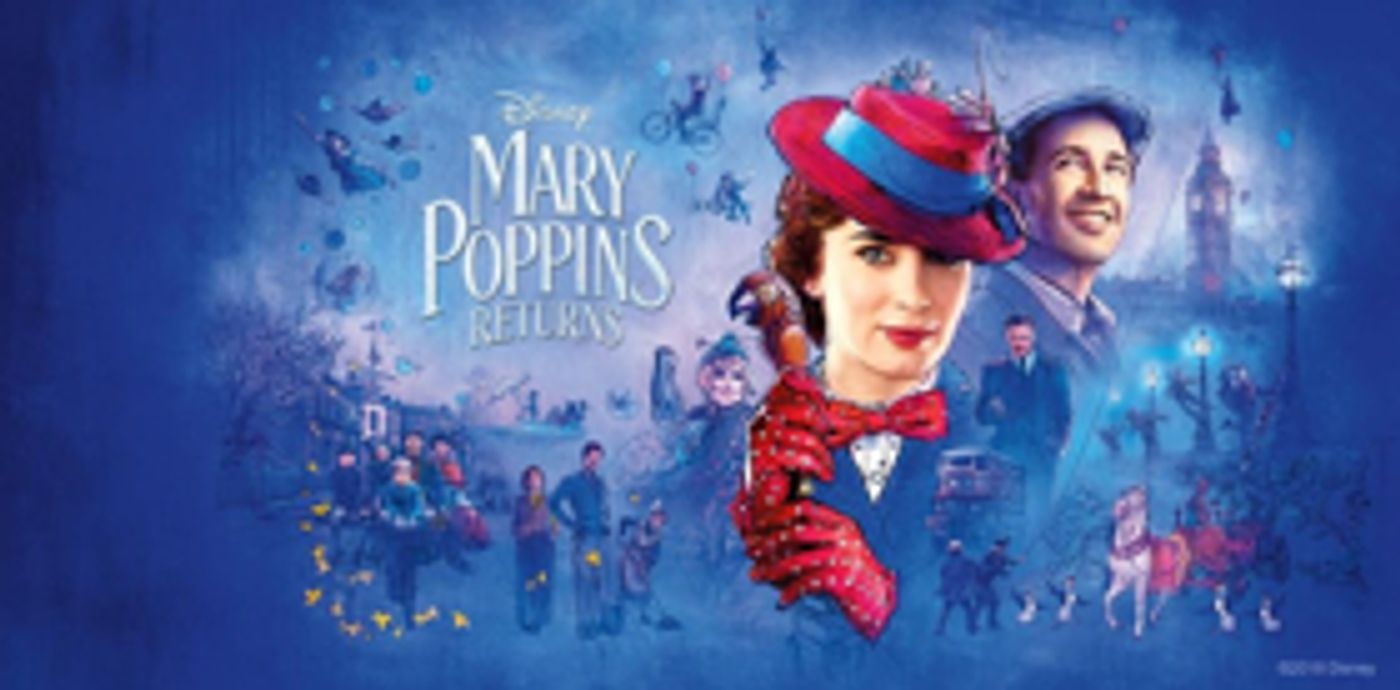 Review Roundup: Did the Critics Think MARY POPPINS RETURNS Was 'Practically Perfect in Every Way?'  Image