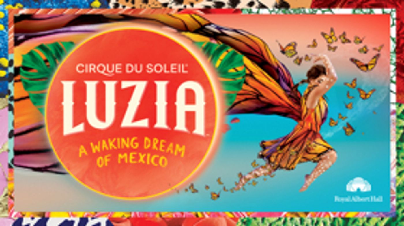 Pre-sale: Book Tickets Now For Cirque du Soleil's LUZIA Pre-sale: Book Tickets Now For Cirque du Soleil's LUZIA Image