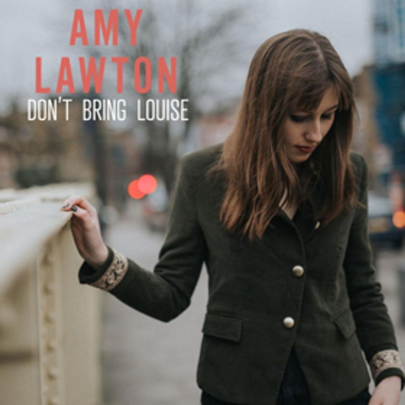 Amy Lawton Releases New Single DON'T BRING LOUISE Amy Lawton Releases New Single DON'T BRING LOUISE Image