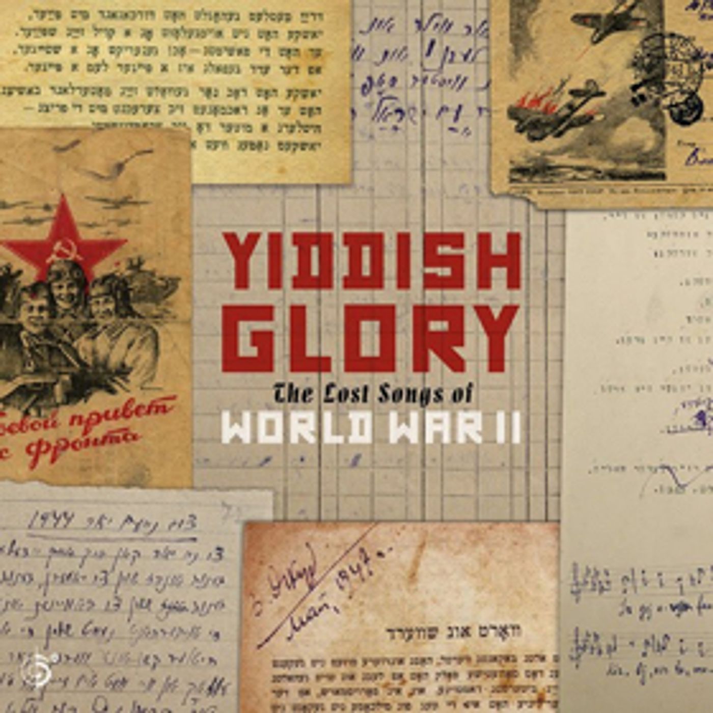The Lost Songs of WWII Uncovered in Yiddish Glory from Six Degrees Records, Out 2/23  Image