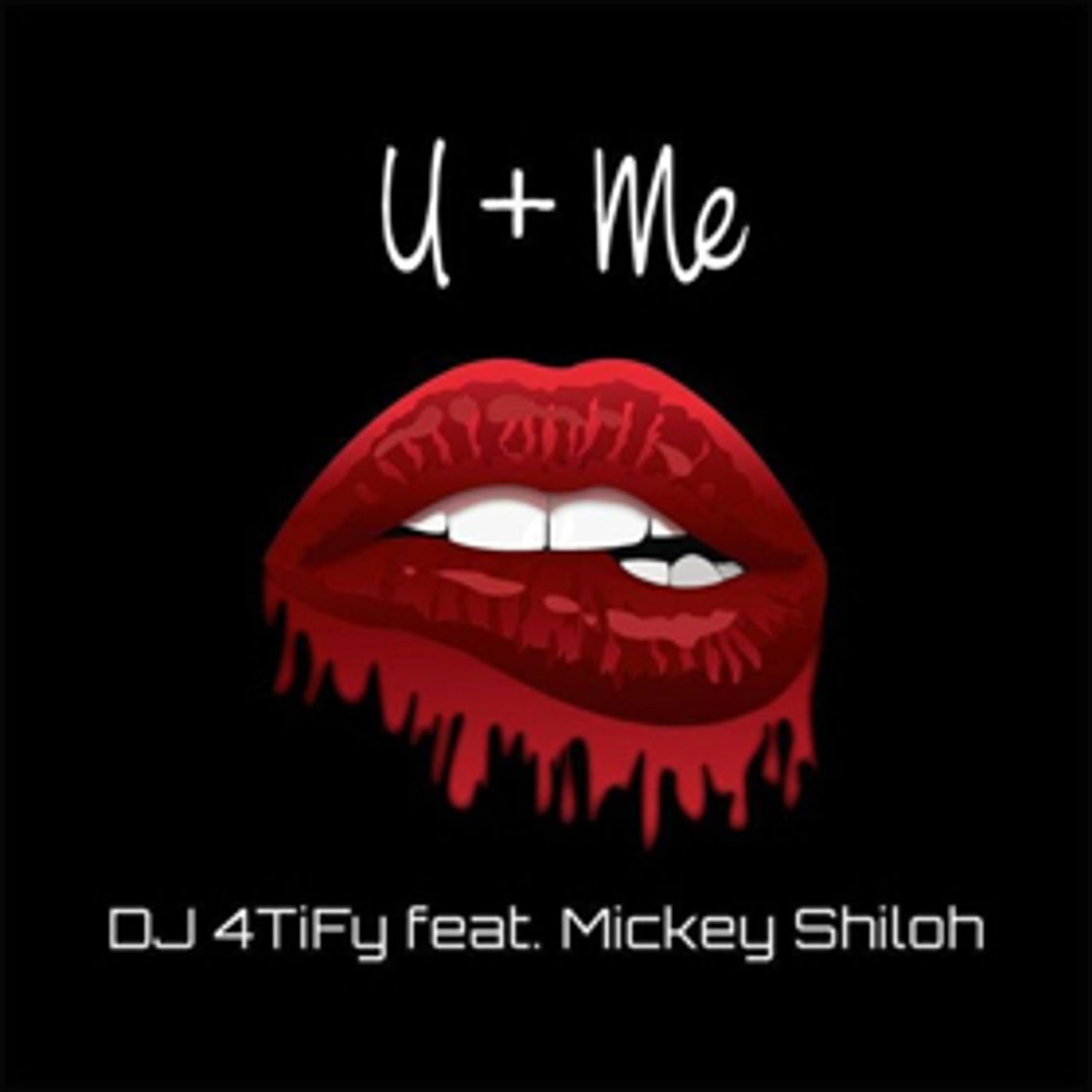 DJ 4TiFy Debut Original Single 'U + Me' ft. Mickey Shiloh  Image