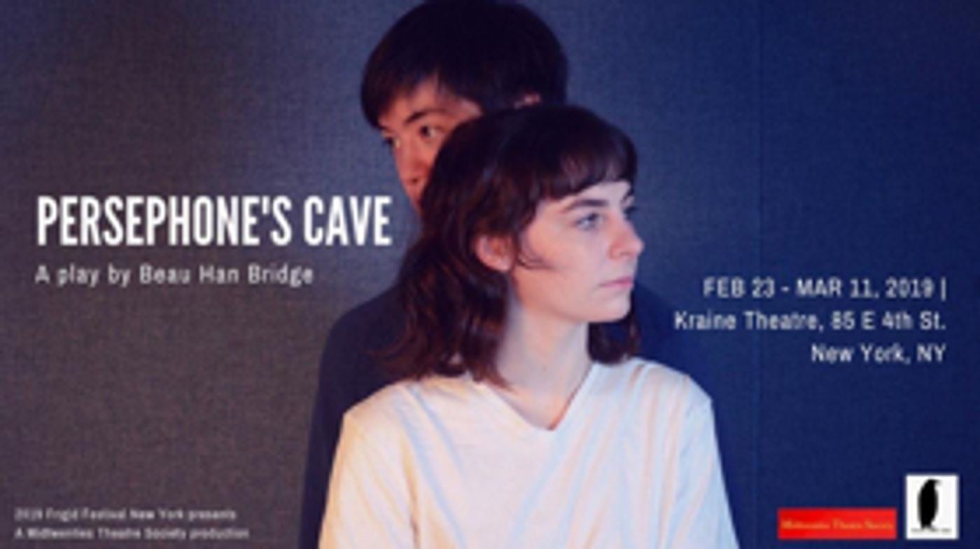 PERSEPHONE'S CAVE Comes to the 2019 Frigid Festival PERSEPHONE'S CAVE Comes to the 2019 Frigid Festival Image
