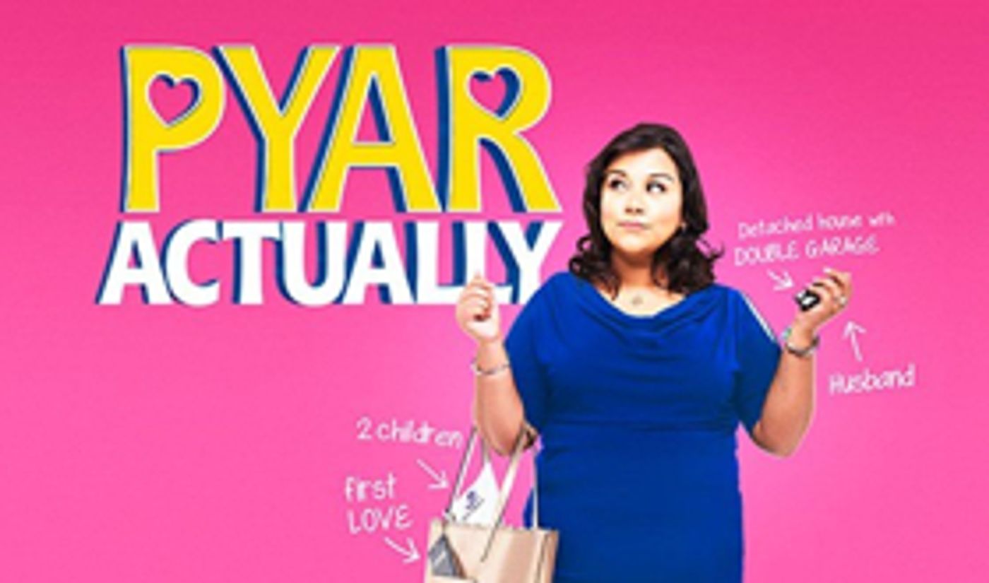 Rifco Studio Presents PYAR ACTUALLY at Theatre Royal Stratford East Rifco Studio Presents PYAR ACTUALLY at Theatre Royal Stratford East Image