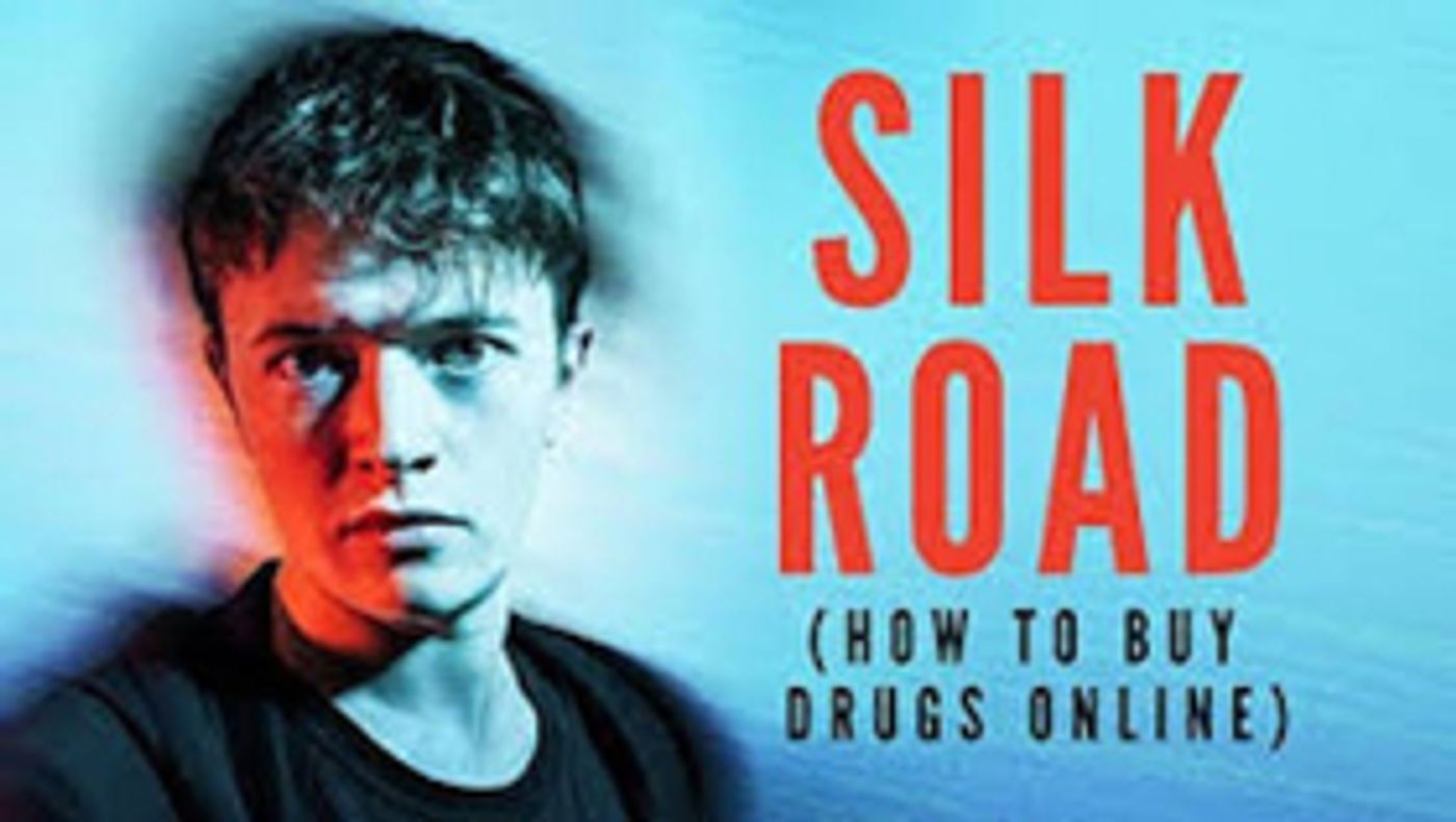 Get 50% Off Tickets To SILK ROAD (HOW TO BUY DRUGS ONLINE) Get 50% Off Tickets To SILK ROAD (HOW TO BUY DRUGS ONLINE) Image