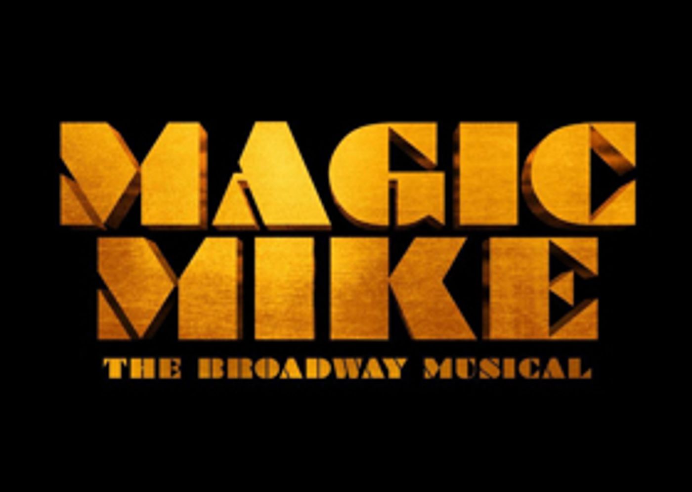 Audition For Broadway-Bound MAGIC MIKE THE MUSICAL Audition For Broadway-Bound MAGIC MIKE THE MUSICAL Image