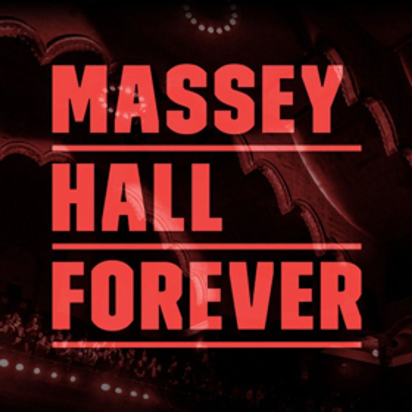 Toronto Celebrates Massey Hall Toronto Celebrates Massey Hall Image