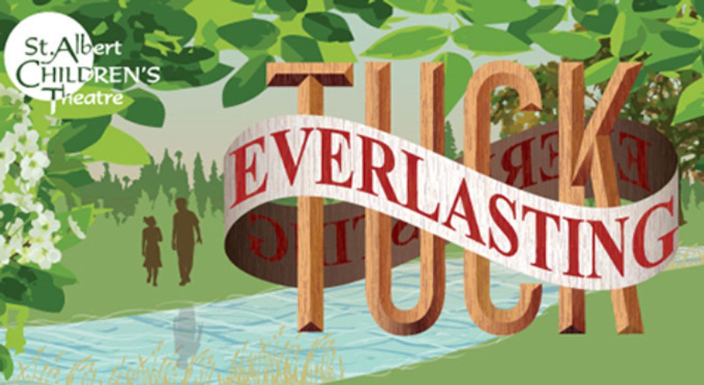 TUCK EVERLASTING Comes To Arden Theatre This Fall  Image