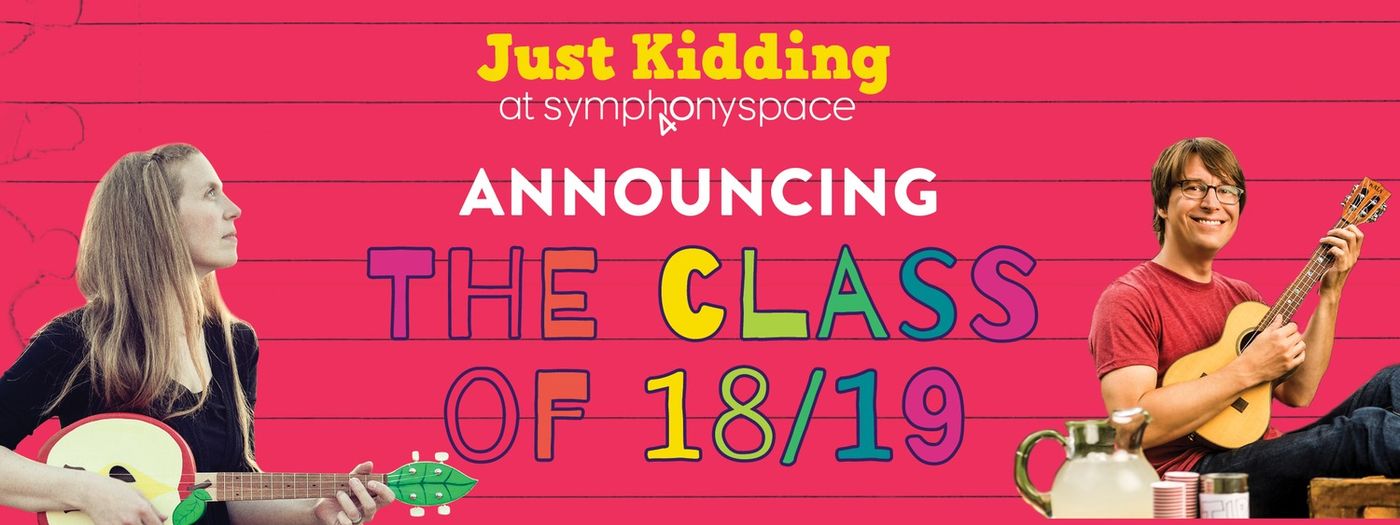 Symphony Space Announces 2018-19 Just Kidding Season Of Performances For Families  Image