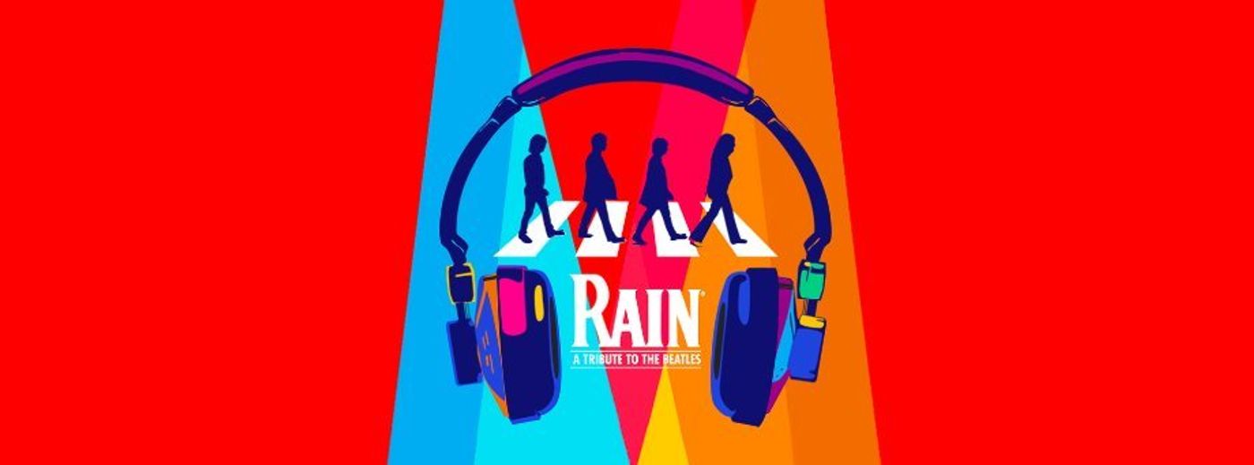 RAIN: A TRIBUTE TO THE BEATLES Playing at Civic Center Music Hall 4/26 - 4/27  Image
