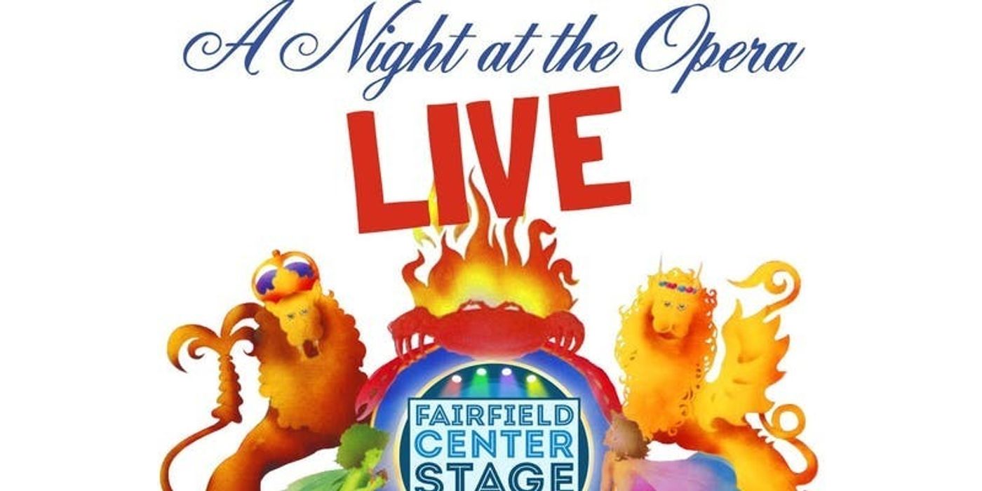 Review: A NIGHT AT THE OPERA LIVE at Fairfield Center Stage  Image