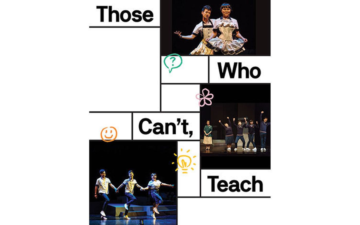 THOSE WHO CAN'T, TEACH Comes To The Necessary Stage 6/26  Image