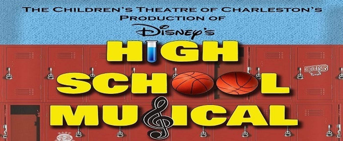 Feature: HIGH SCHOOL MUSICAL Performed By THE CHILDREN'S THEATRE OF CHARLESTON Heading To The CLAY CENTER THEATRE!  Image