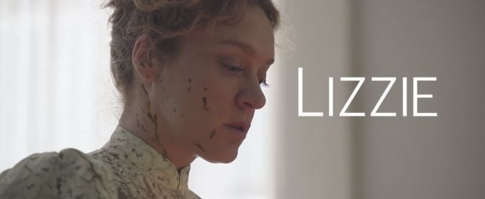 VIDEO: Watch Trailer for LIZZIE Starring Kristen Stewart and Chloë Sevigny Video