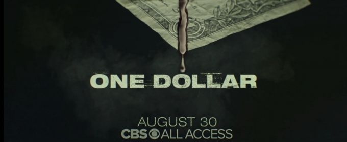 VIDEO: Watch the Official Trailer for ONE DOLLAR on CBS All Access Video
