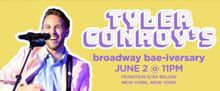 Tyler Conroy Discusses TYLER CONROY'S BROADWAY BAE-IVERSARY at Feinstein's/54 Below