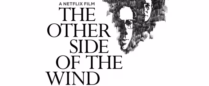 VIDEO: Watch the Trailer for Orson Welles' THE OTHER SIDE OF THE WIND Video