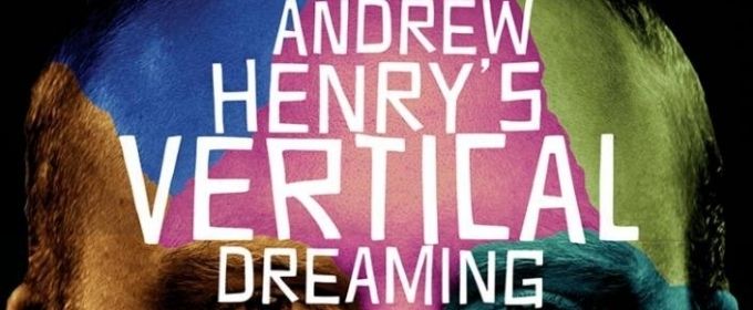 BWW REVIEW:  VERTICAL DREAMING Shares The Music And Poetry Gave Andrew Henry The Photos