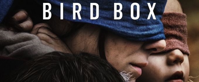 VIDEO: Never Lose Sight Of Survival in the Trailer for BIRD BOX Starring Sandra… Video