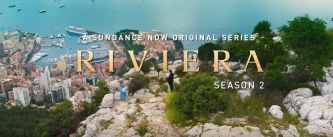 VIDEO: Sundance Now Releases Season Two Trailer for RIVIERA Video