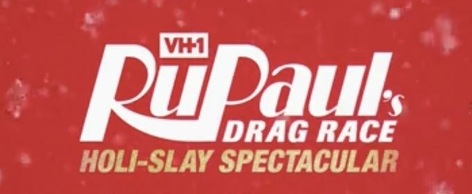 VIDEO: Tis the Season for RUPAUL'S DRAG RACE HOLI-SLAY SPECTACULAR Video