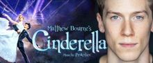 Matthew Bourne's Prince of a Performer - CINDERELLA's Andrew Monaghan